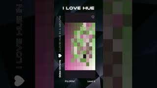 Dom Down I Love Hue  Pilgrim  Level 6 💚🩷💜 shorts [upl. by Mellette]