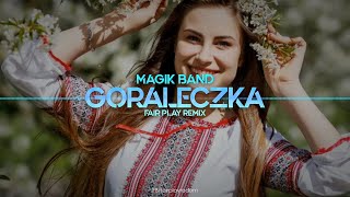 Magik Band  Góraleczka FAIR PLAY REMIX Disco Polo 2021 [upl. by Enenaj]