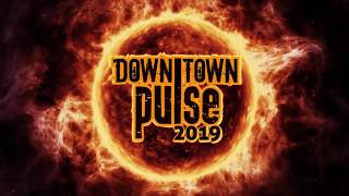 Down Town Pulse 2019 [upl. by Allis]