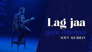 LAG JA GALE DHOLNA  AOUN ALI KHAN  TRIBUTE TO LEGENDS [upl. by Natal]