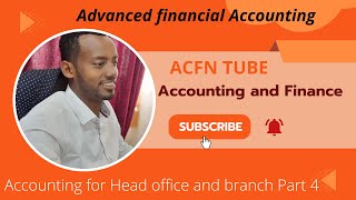 Advanced Financial Accounting Head Office and Branch Part 4  Amharic accounting  Ethiopia [upl. by Winne]