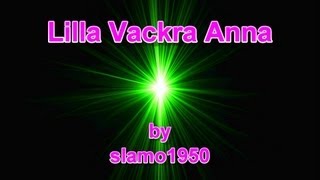 Lilla Vackra Anna Little Pretty Anna [upl. by Atews]