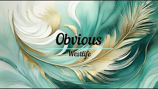 Obvious by Westlife [upl. by Aneleasor]