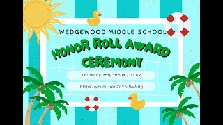 5112023 Wedgewood Middle School Honor Roll Ceremony [upl. by Newol690]