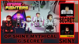 Got New Secret Eyeson And Shiny Mythical  Showcase In Anime Fighters Simulator [upl. by Mirabel]