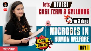 Day 1 Microbes in Human Welfare Class 12 One Shot  CBSE Class 12 Term 2 Exam 202122  Ambika Maam [upl. by Hachmann]