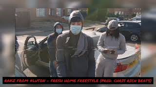 Luton Rakz  Fresh Home Freestyle Prod Chris Rich Beats [upl. by Erna]