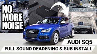 Soundproofing an Audi SQ5  Full Car Sound Deadening and Subwoofer Installation [upl. by Eentruoc]