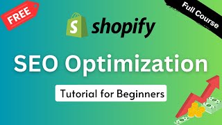 Shopify SEO Optimization Full Course 2025 ✅ Shopify Tutorial for Beginners [upl. by Annerol90]