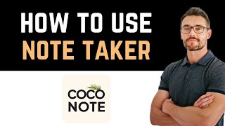 ✅ COCONOTE app  AI NOTE TAKER  how to use Full Guide [upl. by Morgana]