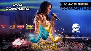 Mara Pavanelly  Ao Vivo em Teresina  DVD completo [upl. by Oramug525]