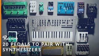 20 Effects Pedals to Pair With Synthesizers Reverb Distortion amp Beyond  Reverb Synth Sounds [upl. by Matty780]