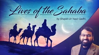 Lives of the Sahaba 3 AbdurRahman ibn Awf [upl. by Dunning]