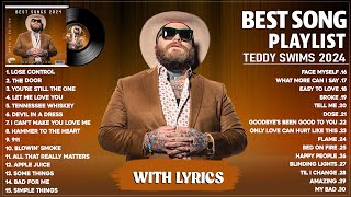 Teddy Swims Songs Playlist 2024 Lyrics  The Best Of Teddy Swims  Greatest Hits Full Album 2024 [upl. by Ennahtebazile]