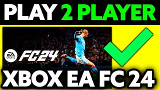 How To Play 2 Player on FC 24 Xbox 2024  UPDATED [upl. by Reeves777]