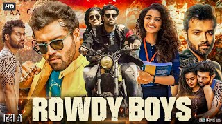 Rowdy Boys Full Movie In Hindi  Anupama Parameswaran  Ashish Reddy  Review And Facts HD [upl. by Eilak]