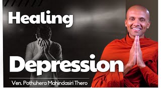 Healing Depression  Based on The Buddhas Teachings [upl. by Ylro]