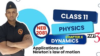 DYNAMICS  Part 3  Class 11 PHYSICS  APPLICATION OF NEWTONS LAW OF MOTION [upl. by Uok208]