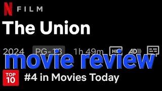 The Union Netflix Movies Review [upl. by Enavi752]