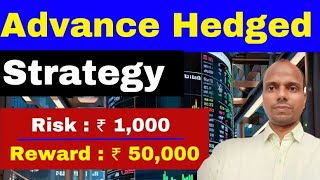 Advance Hedged Trading Strategy [upl. by Hedgcock]