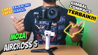 Tutorial Balancing Gimbal Moza Aircross S [upl. by Ragan]