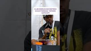 CLUB DI BERLIN JADI INSPIRASI DOUGY MANDAGI TERTARIK SAMA EDM shorts [upl. by Sheri]