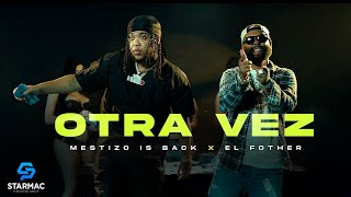 El Fother  Mestizo Is Back  Otra Vez Video Oficial [upl. by Moe]