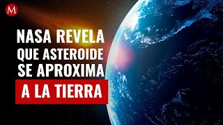 ¿Es peligroso NASA revela que asteroide se aproxima al planeta Tierra esto sabemos [upl. by Eelasor680]