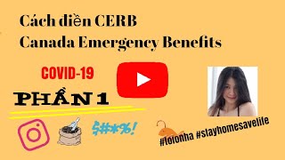 Các bước điền CERB  Phần 1 How to fill Canada Emergency Response Benefit Part 1 2020 COVID19 [upl. by Pogue]