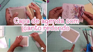 Como fazer capa de agenda com canto redondo de forma simples [upl. by Aneehc]