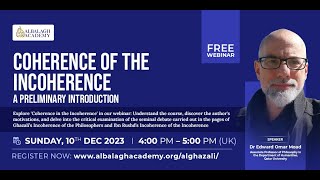 Coherence of the Incoherence A Preliminary Introduction  Dr Edward Omar Moad  Al Balagh Webinar [upl. by Aniahs]