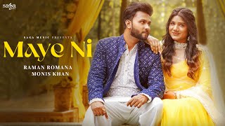 Maye Ni Song Official Video  Raman Romana  Monis Khan  Davy  Supernova  New Punjabi Song 2023 [upl. by Hanfurd]