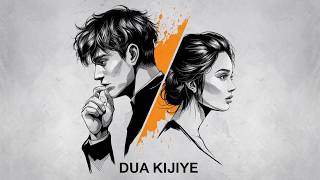 Dua Kijiye SONG  Slowed amp Reverb  SHAMI [upl. by Talyah]