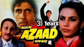 Main Azaad Hoon Film 35 Years Completed  Amitabh Bacchan Film Main Azaad Hoon amitabhbachchan [upl. by Akemak]