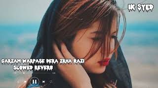 garzam warpase dera zrha Razi  pashto new song 2023  slowed reverb  IK SYED [upl. by Lenhart]