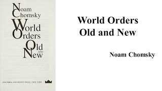 Noam Chomsky quotWorld Orders Old and Newquot Book Note [upl. by Ennirak]