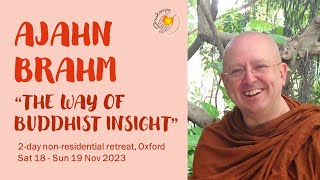 Ajahn Brahm quotThe Way of Buddhist Insightquot Retreat Day 2 Dhamma Talk amp Guided Meditation 191123 [upl. by Boesch978]