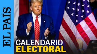 ESTADOS UNIDOS  Las próximas fechas del calendario electoral de EE UU  EL PAÍS [upl. by Samale]