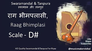 Raag Bhimplasii Swarmandal amp Tanpura D scale D Sharp राग भीमपलासी स्वरमंडल in D scale for riyaz [upl. by Yrolam220]