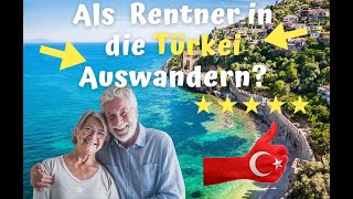 Als Rentner auswandern in die Türkei 2022 Kosten Preise [upl. by Zaremski]