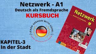 Netzwerk Kursbuch  A1 Audio II KAPITEL – 3 II In der Stadt [upl. by Eatnahc]