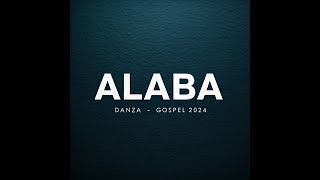 Alaba Praise  Elevation Worship  Danza Girardot Gospel 2024 [upl. by Berkly]