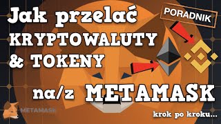 Jak przelać Kryptowaluty amp Tokeny na portfel METAMASK  Blockchain ETH amp BSC Poradnik 2025 [upl. by Seafowl]