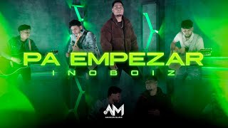 Pa Empezar  Inoboiz Video Oficial [upl. by Matthaus734]