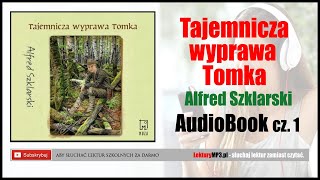 TAJEMNICZA WYPRAWA TOMKA Audiobook MP3  Alfrefd Szklarski Przygody Tomka Wilmowskiego Tom 5 🎧 [upl. by Eeima]