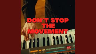 Dont Stop the Movement [upl. by Siekram209]