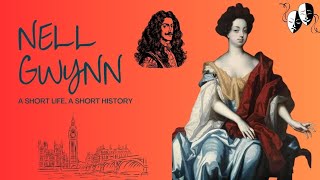 Nell Gwynn  A Short life A Short History [upl. by Atinav]