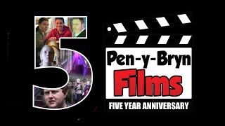 PenyBryn Films 5 Year Anniversary 20162021 [upl. by Anh]