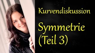 Kurvendiskussion Teil 3  Symmetrie [upl. by Yennor293]