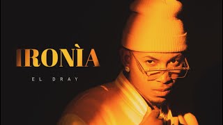 El Dray x Dj Conds  Ironía  Video Oficial  Zona 7 [upl. by Agbogla406]